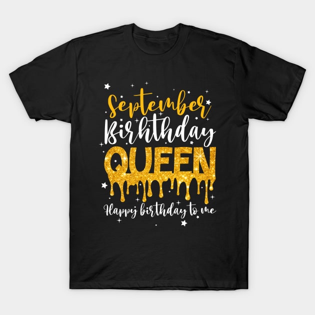 September Birthday Queen For Women Girl T-Shirt by joneK